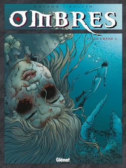 Ombres Tome 6 - le crâne 2