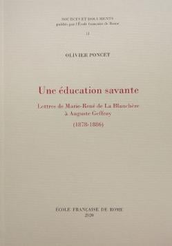 Une éducation savante - lettres de Marie-René de La Blanchère à Auguste Geffroy (1878-1886)