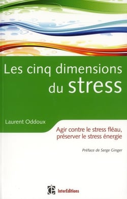 Les cinq dimensions du stress - agir contre le stress