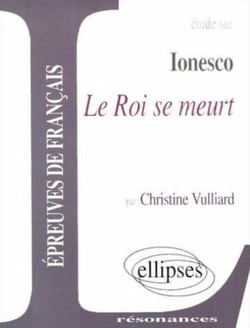 Étude sur Ionesco - le roi se meurt - épreuves de français