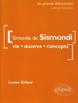 Simonde de Sismondi - vie, oeuvres, concepts