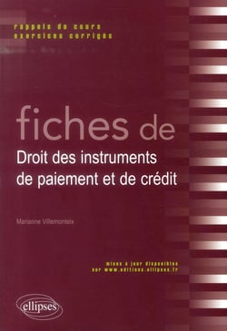 Fiches De Droit Des Intruments De Paiement Et De Credit : Rappels De Cours Et Exercices Corriges