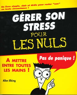 Gerer son stress pour les nuls