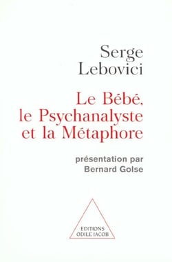 Le bébé, le psychanalyste et la métaphore