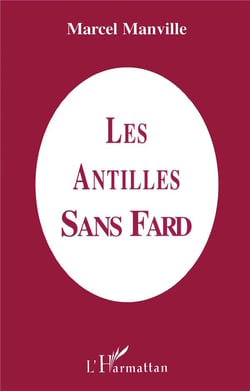 Les Antilles sans fard
