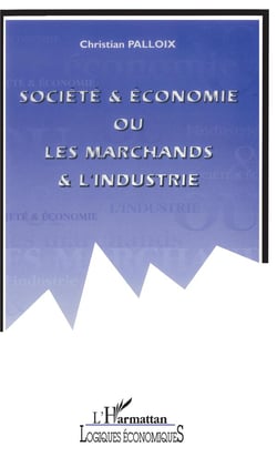 Société et économie ou les marchands et l'industrie