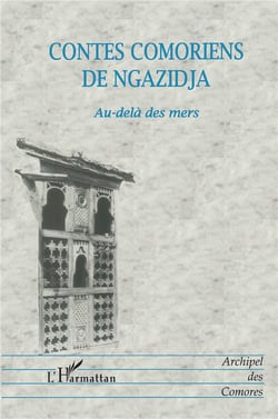CONTES COMORIENS DE NGAZIDJA : Au-delà des mers