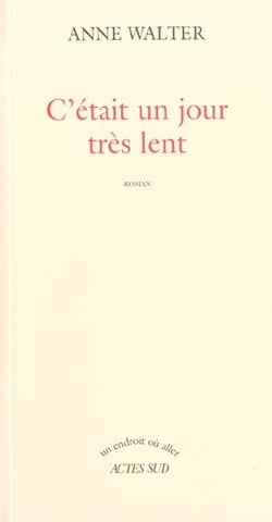 C'etait un jour tres lent