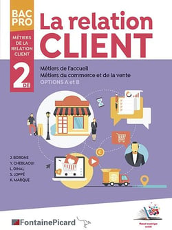 La relation client - 2de bac pro métiers de la relation client