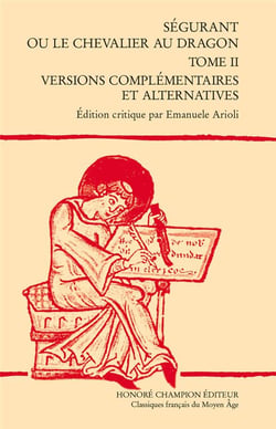 Ségurant ou le chevalier au dragon Tome 2- versions complémentaires et alternatives