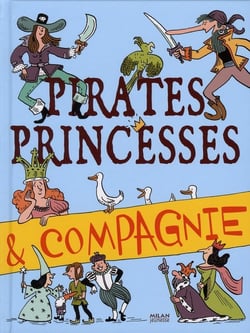 Pirates, princesses et compagnie