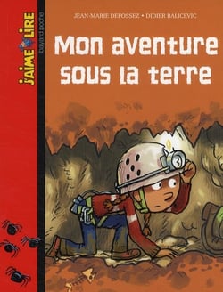 Mon aventure sous la terre