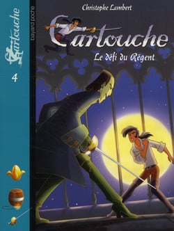 Cartouche t.4 - le défi du régent