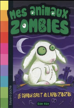 MES ANIMAUX ZOMBIES. TOME 05 - LE GRAND SAUT DU LAPIN ZINZIN