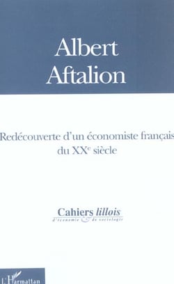 Albert Aftalion - redécouverte d'un économiste français du XXe siècle