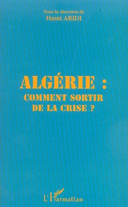 Algérie : comment sortir de la crise ?