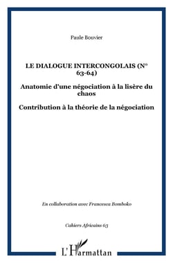 Le dialogue intercongolais - anatomie d'une négociation à la lisière du chaos