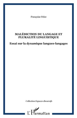 Malédiction du langage et pluralité linguistique : Essai sur la dynamique langues-langages