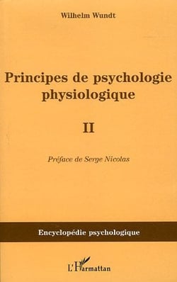 Principes de psychologie physiologique : Volume II