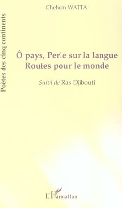 Ô pays, Perle sur la langue : Suivi de Ras Djibouti