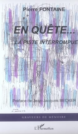 En quete... - ...la piste interrompue