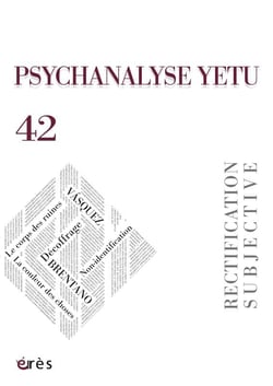 Psychanalyse yetu n.42 - rectification subjective