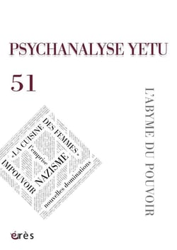 Psychanalyse yetu n.51 : l'abyme du pouvoir