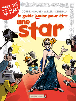 Les Guides Junior - Tome 09 : Pour être une star