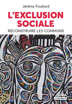 Exclusion sociale : reconstruire les communs