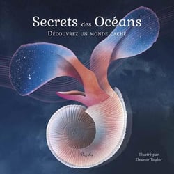 Secret des océans - écouvrez un monde caché