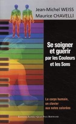 Se soigner et guérir par les couleurs et les sons