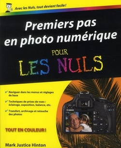 Premiers pas en photo numerique pour les nuls