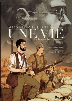 Une vie - Winston Smith (1903-1984), la biographie retrouvée Tome 4 : 1937, spanish circus