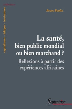 Santé, bien public mondial ou bien marchand ?