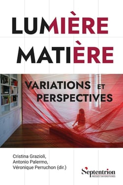 Lumière Matière : Variations et perspectives