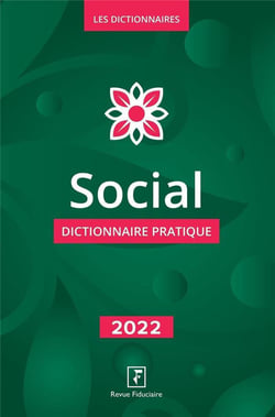 Social : dictionnaire pratique (édition 2022)