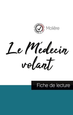 Le médecin volant, de Molière - fiche de lecture