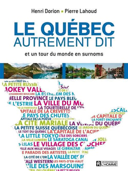 Quebec autrement dit : et un tour du monde en surnoms