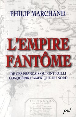 L'empire fantome de ces francais qui ont failli conquerir l'ameri