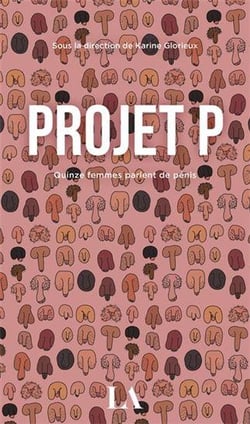 Projet p. - quinze femmes parlent de pénis