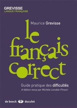 Le français correct - guide pratique des difficultés (6e édition)