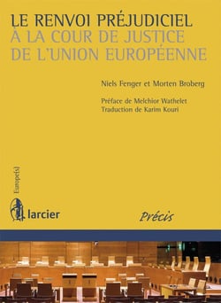 Le renvoi préjudiciel à la cour de justice de l'Union européenne