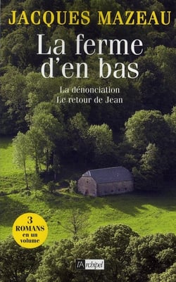 La ferme d'en bas - la dénonciation - le retour de jean