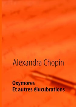 Oxymores - et autres élucubrations