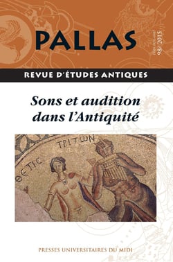 Revue Pallas n.98 : sons et audition dans l'antiquité