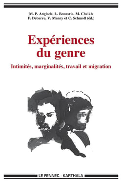 Expérience du genre.- intimités, marginalités, travail et migration