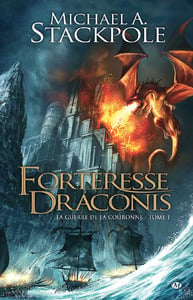La guerre de la couronne Tome 1 : forteresse Draconis