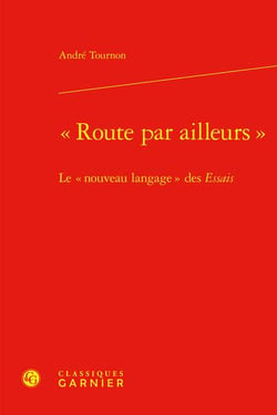 "route par ailleurs" : le "nouveau langage" des Essais