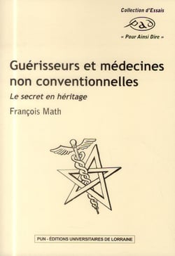 Guérisseurs et médecines non conventionnelles : Le secret en héritage