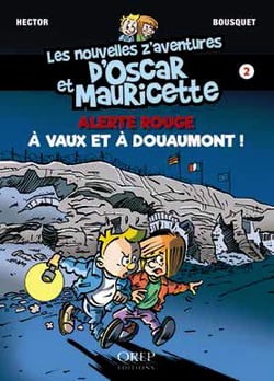 Les nouvelles z'aventures d'Oscar et Mauricette t.2 - alerte rouge à Vaux et à Douaumont